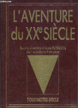 L'aventure du XXe siècle le temps de guerres...