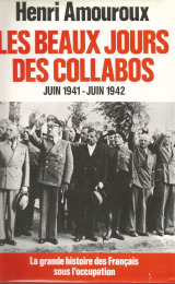 Les beaux jours des collabos juin 1941-juin 1942