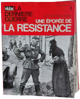 La dernière guerre : une épopée de la résistan...