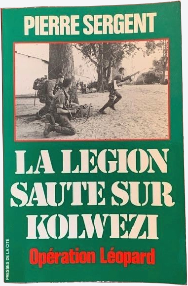La légion saute sur Kolwezi.  Opération Léopard